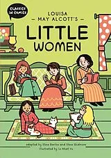Fester Einband Classics in Comics: Louisa May Alcott's Little Women von Barlow Steve, Skidmore Steve