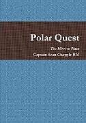 Kartonierter Einband Polar Quest - Mission Plans von Captain Sean Chapple Rm