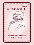 E-Book (epub) Moses and the Bible, Volume 3 von Frank Alper