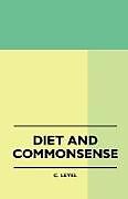 Kartonierter Einband Diet And Commonsense von C. Leyel