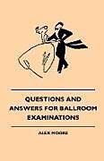 Couverture cartonnée Questions And Answers For Ballroom Examinations de Alex Moore