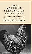 Livre Relié The American Standard of Perfection - A Complete Description of all Recognized Varieties of Fowls de Various