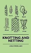 Livre Relié Knotting and Netting de Leslie Woollard