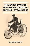 The Early Days Of Motors And Motor-Driving - Steam Cars