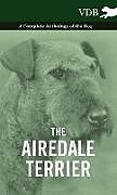 Livre Relié The Airedale Terrier - A Complete Anthology of the Dog - de Various