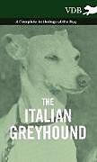 Livre Relié The Italian Greyhound - A Complete Anthology of the Dog de Various