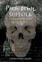 E-Book (epub) Paranormal Suffolk von Christopher Reeve