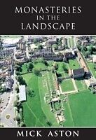 E-Book (epub) Monasteries in the Landscape von Mick Aston