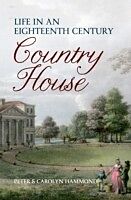 E-Book (epub) Life in an Eighteenth Century Country House von Carolyn & Peter Hammond