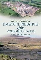 E-Book (epub) Limestone Industries of the Yorkshire Dales Second Edition von David Johnson