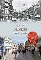 E-Book (epub) Dundee Through Time von Brian King