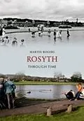 E-Book (epub) Rosyth Through Time von Martin Rogers