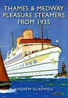 E-Book (epub) Thames and Medway Pleasure Steamers from 1935 von Andrew Gladwell