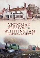 E-Book (epub) Victorian Preston & the Whittingham Hospital Railway von David John Hindle