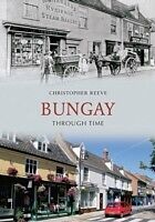E-Book (epub) Bungay Through Time von Christopher Reeve