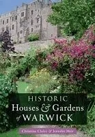 E-Book (epub) Historic Houses & Gardens of Warwick von Christine M. Cluley