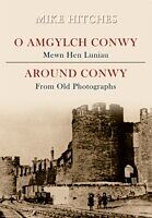 E-Book (epub) Around Conwy From Old Photographs von Mike Hitches