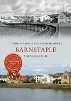 E-Book (epub) Barnstaple Through Time von Denise Holton
