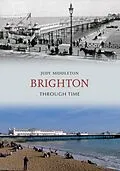 E-Book (epub) Brighton Through Time von Judy Middleton