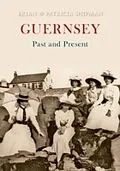 E-Book (epub) Guernsey Past and Present von Brian & Patricia Shipman