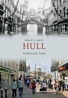 E-Book (epub) Hull Through Time von Philip C. Miles