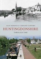 E-Book (epub) Huntingdonshire Through Time von Alan Akeroyd