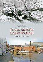 eBook (epub) In and Around Ladywood Through Time de Ted Rudge