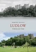 E-Book (epub) Ludlow Through Time von Dorothy Nicolle