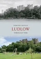 E-Book (epub) Ludlow Through Time von Dorothy Nicolle