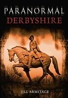 E-Book (epub) Paranormal Derbyshire von Jill Armitage