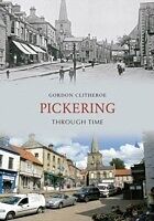 eBook (epub) Pickering Through Time de Gordon Clitheroe