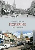 E-Book (epub) Pickering Through Time von Gordon Clitheroe