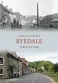 E-Book (epub) Ryedale Through Time von Gordon Clitheroe