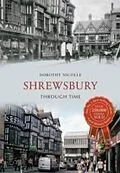 E-Book (epub) Shrewsbury Through Time von Dorothy Nicolle