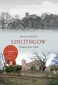 E-Book (epub) Linlithgow Through Time von Bruce Jamieson