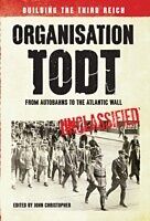 eBook (epub) Organisation Todt From Autobahns to Atlantic Wall de John Christopher