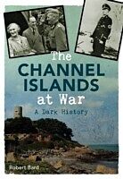 eBook (epub) Channel Islands at War de Robert Bard