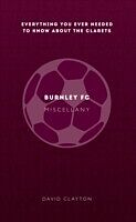 E-Book (epub) Burnley FC Miscellany von David Clayton