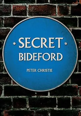 E-Book (epub) Secret Bideford von Peter Christie