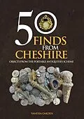 E-Book (epub) 50 Finds From Cheshire von Vanessa Oakden