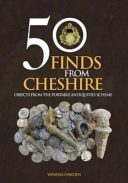 E-Book (epub) 50 Finds From Cheshire von Vanessa Oakden