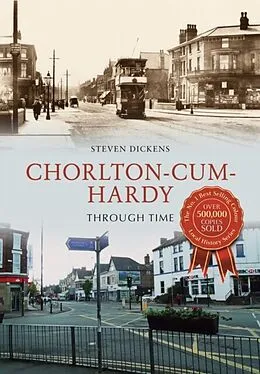 E-Book (epub) Chorlton-cum-Hardy Through Time von Steven Dickens