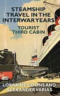 E-Book (epub) Steamship Travel in the Interwar Years von Lorraine Coons