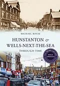 E-Book (epub) Hunstanton &amp; Wells-Next-the-Sea Through Time Revised Edition von Michael Rouse