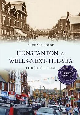 E-Book (epub) Hunstanton &amp; Wells-Next-the-Sea Through Time Revised Edition von Michael Rouse