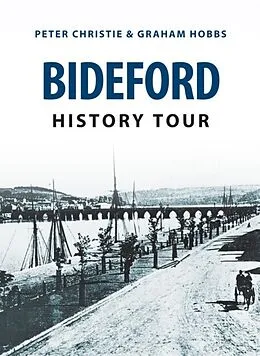 E-Book (epub) Bideford History Tour von Peter Christie