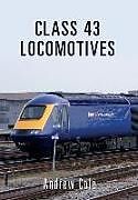 Couverture cartonnée Class 43 Locomotives de Andrew Cole