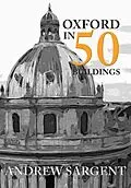 E-Book (epub) Oxford in 50 Buildings von Andrew Sargent