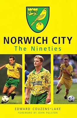 E-Book (epub) Norwich City The Nineties von Edward Couzens-Lake