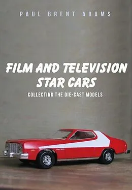 E-Book (epub) Film and Television Star Cars von Paul Brent Adams